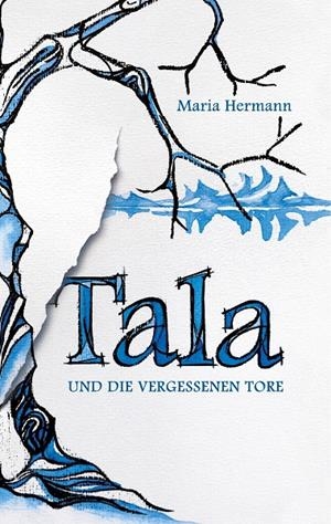 TALA UND DIE VERGESSENEN TORE | 9783734719554 | HERMANN, MARIA
