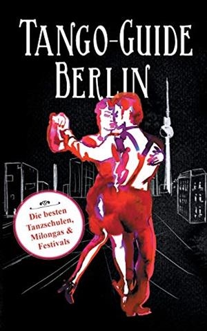 TANGO-GUIDE BERLIN | 9783752894974 | WRONSKI, ULRIKE