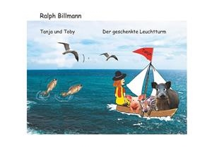 TANJA UND TOBY DER GESCHENKTE LEUCHTTURM | 9783748110040 | BILLMANN, RALPH