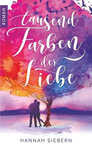 TAUSEND FARBEN DER LIEBE | 9783750451360 | SIEBERN, HANNAH