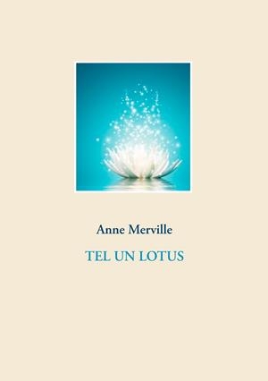 TEL UN LOTUS | 9782322187638 | MERVILLE, ANNE