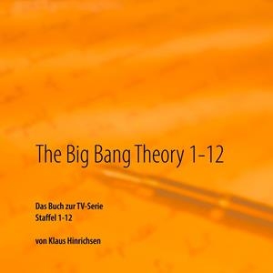 BIG BANG THEORY 1-12, THE | 9783750420410 | HINRICHSEN, KLAUS