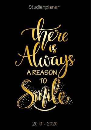 THERE IS ALWAYS A REASON TO SMILE - STUDIENPLANER 2019 - 2020 | 9783749451944 | KROS, JUSTINE