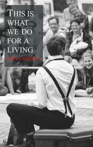 THIS IS WHAT WE DO FOR A LIVING | 9783751924016 | GRINGS, SHIVA