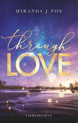 THROUGH LOVE | 9783750470545 | FOX, MIRANDA J.