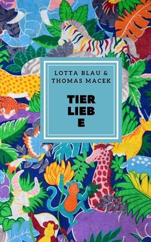 TIERLIEBE | 9783748133681 | BLAU, LOTTA / MACEK, THOMAS