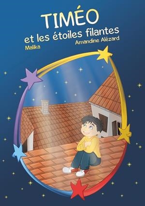 TIMÉO ET LES ÉTOILES FILANTES | 9782322187676 | MALIKA