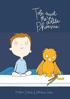 TOBI AND THE LITTLE PHOENIX | 9783750413160 | DEREES, KERSTIN
