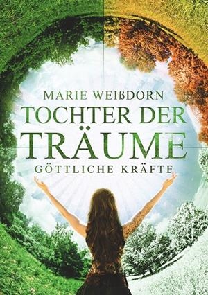 TOCHTER DER TRÄUME | 9783751903837 | WEISSDORN, MARIE
