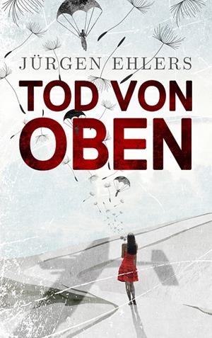 TOD VON OBEN | 9783744891028 | EHLERS, JURGEN