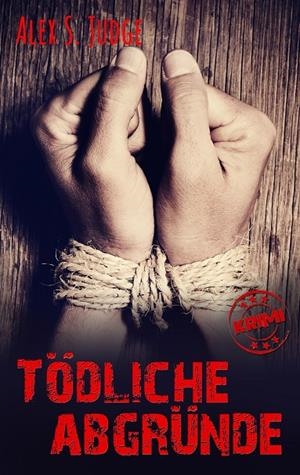 TÖDLICHE ABGRÜNDE | 9783741272813 | JUDGE, ALEX S.