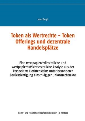 TOKEN ALS WERTRECHTE UND TOKEN OFFERINGS UND DEZENTRALE HANDELSPLÄTZE | 9783750427372 | BERGT, JOSEF