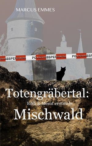 TOTENGRÄBERTAL: MISCHWALD | 9783744841238 | EMMES, MARCUS