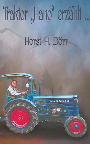 TRAKTOR "HANO" ERZÄHLT... | 9783750460041 | DORR, HORST H.