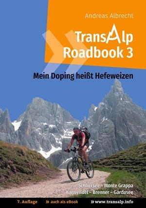 TRANSALP ROADBOOK 3: MEIN DOPING HEISST HEFEWEIZEN | 9783746043869 | ALBRECHT, ANDREAS