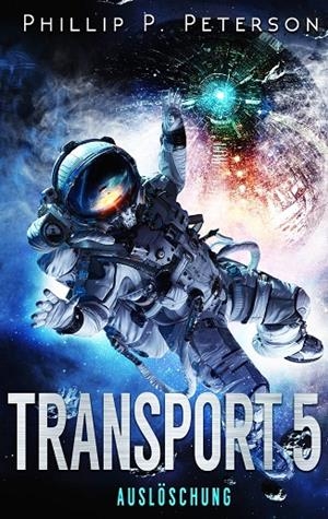 TRANSPORT 5: AUSLÖSCHUNG | 9783751923804 | PETERSON, PHILLIP P.