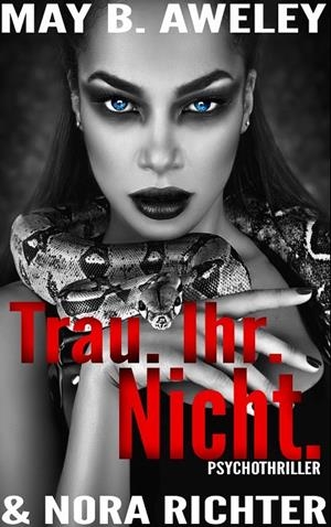 TRAU. IHR. NICHT. | 9783749495894 | AWELEY, MAY B. / RICHTER, NORA