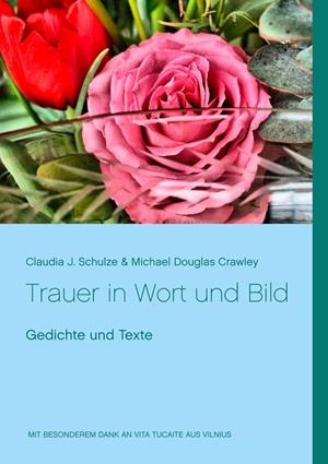 TRAUER IN WORT UND BILD | 9783750431928 | SCHULZE, CLAUDIA J. / CRAWLEY, MICHAEL DOUGLAS