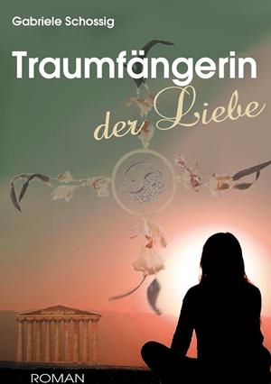 TRAUMFÄNGERIN DER LIEBE | 9783749481200 | SCHOSSIG, GABRIELE