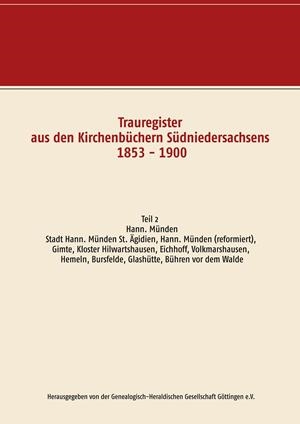 TRAUREGISTER AUS DEN KIRCHENBÜCHERN SÜDNIEDERSACHSENS 1853 - 1900 | 9783744894401