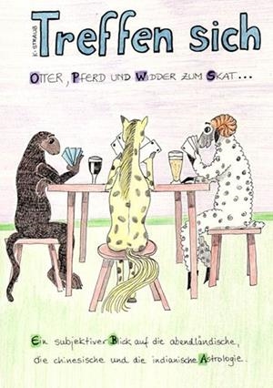 TREFFEN SICH OTTER, PFERD UND WIDDER ZUM SKAT... | 9783732298334 | STRAUB, KARIN