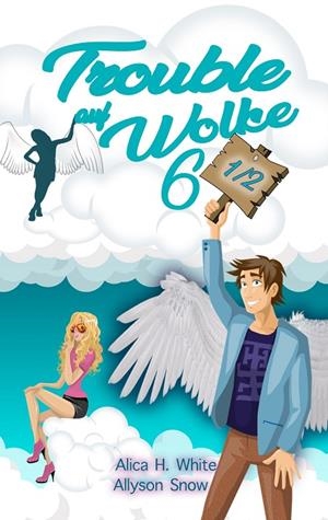 TROUBLE AUF WOLKE 6 1/2 | 9783749484416 | SNOW, ALLYSON / WHITE, ALICA H.