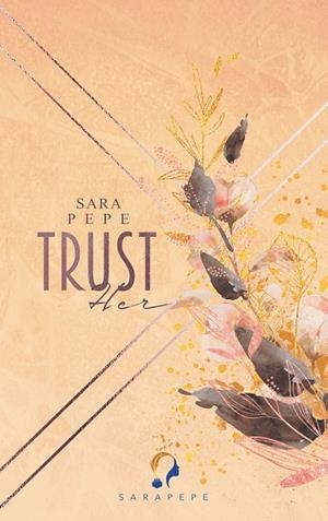TRUST HER | 9783751902281 | PEPE, SARA
