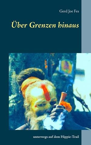 ÜBER GRENZEN HINAUS | 9783751934930 | FES, GERD JOE