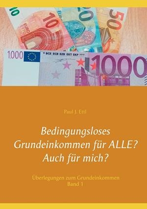 ÜBERLEGUNGEN ZUM GRUNDEINKOMMEN | 9783750452060 | ETTL, PAUL J.