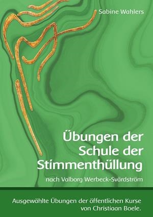 ÜBUNGEN DER SCHULE DER STIMMENTHÜLLUNG | 9783750415928 | WAHLERS, SABINE