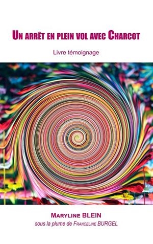 ARRÊT EN PLEIN VOL AVEC CHARCOT, UN | 9782322140602 | BLEIN, MARYLINE / BURGEL, FRANCELINE