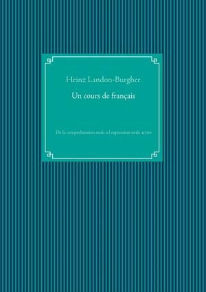 COURS DE FRANÇAIS, UN | 9783750440432 | LANDON-BURGHER, HEINZ