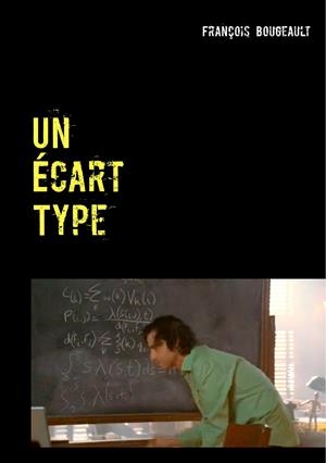 ÉCART TYPE, UN | 9782322121861 | BOUGEAULT, FRANCOIS