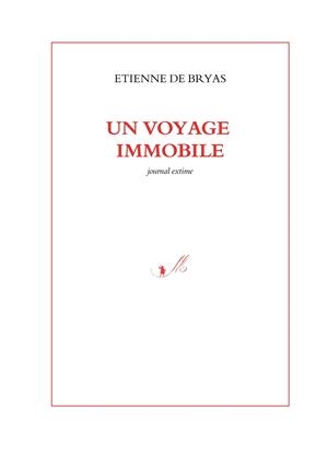 VOYAGE IMMOBILE, UN | 9782322222643 | DE BRYAS, ETIENNE