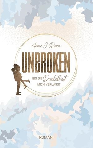 UNBROKEN | 9783749496242 | DEAN, ANNIE J.