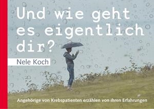 UND WIE GEHT ES EIGENTLICH DIR? | 9783743193291 | KOCH, NELE