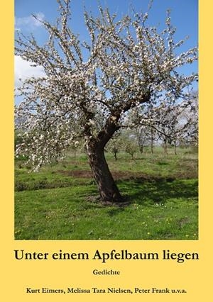 UNTER EINEM APFELBAUM LIEGEN | 9783750433496 | EIMERS, KURT / NIELSEN, MELISSA TARA / FRANK, PETER