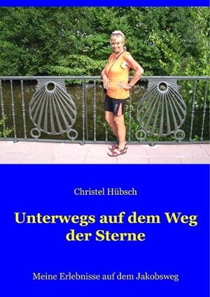 UNTERWEGS AUF DEM WEG DER STERNE | 9783750417892 | HUBSCH, CHRISTEL