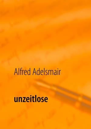 UNZEITLOSE | 9783752805161 | ADELSMAIR, ALFRED