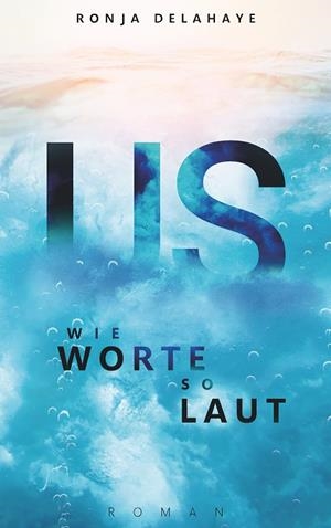 US - WIE WORTE SO LAUT | 9783732295333 | DELAHAYE, RONJA