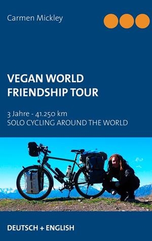 VEGAN WORLD FRIENDSHIP TOUR | 9783750494664 | MICKLEY, CARMEN