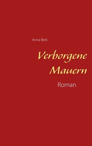 VERBORGENE MAUERN | 9783748167884 | BERK, ANNA