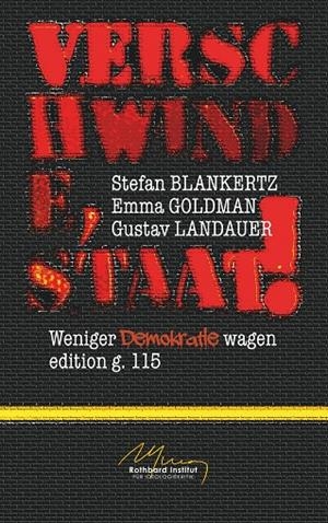 VERSCHWINDE, STAAT! | 9783734752438 | BLANKERTZ, STEFAN / GOLDMAN, EMMA / LANDAUER, GUSTAV