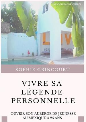 VIVRE SA LÉGENDE PERSONNELLE | 9782322120574 | GRINCOURT, SOPHIE