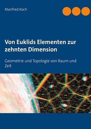 VON EUKLIDS ELEMENTEN ZUR ZEHNTEN DIMENSION | 9783751900201 | KOCH, MANFRED