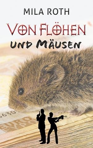 VON FLÖHEN UND MÄUSEN | 9783750429369 | ROTH, MILA