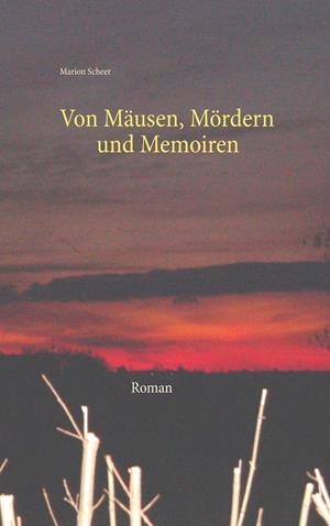 VON MÄUSEN, MÖRDERN UND MEMOIREN | 9783750423237 | SCHEER, MARION