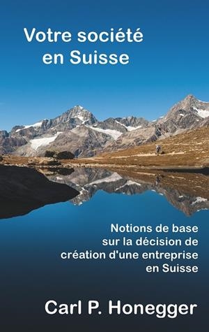 VOTRE SOCIÉTÉ EN SUISSE | 9782322119677 | HONEGGER, CARL P.