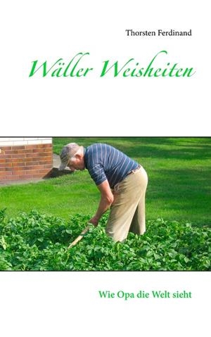 WÄLLER WEISHEITEN | 9783750408722 | FERDINAND, THORSTEN