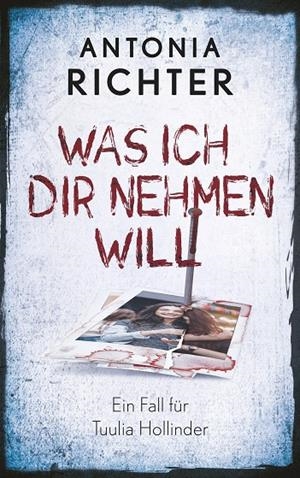 WAS ICH DIR NEHMEN WILL | 9783750418547 | RICHTER, ANTONIA